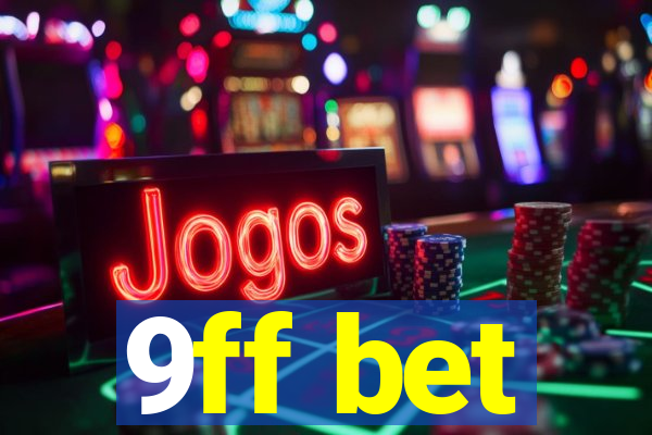 9ff bet